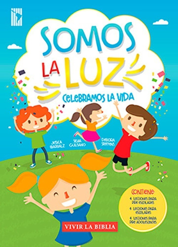 Somos La Luz: Celebramos La Vida - Vivir La Biblia