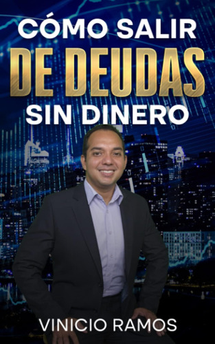 Libro: Cómo Salir De Deudas Sin Dinero (spanish Edition)