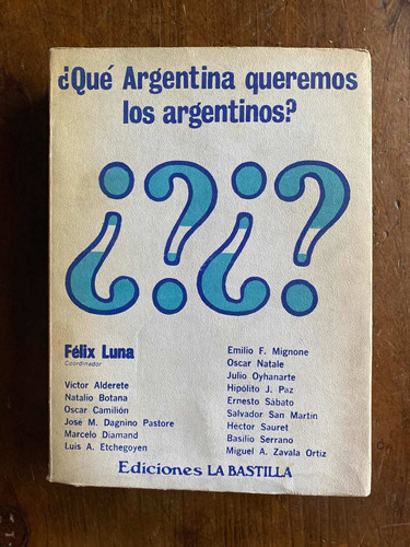 ¿qué Argentina Queremos Los Argentinos? - Luna, Felix;