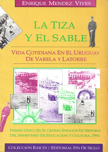 La Tiza Y El Sable / Enrique Mendez Vives