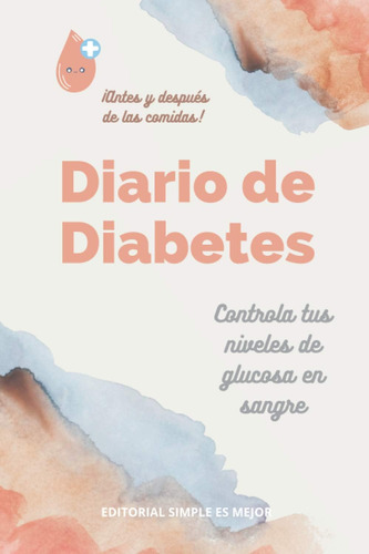 Libro: Diario Para Diabéticos - Registro De La Glucosa (azúc