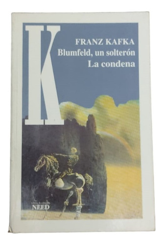 Blumfeld, Un Solterón / La Condena- Franz Kafka