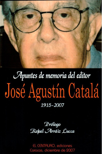 Apuntes De Memoria Del Editor José Agustín Catalá 