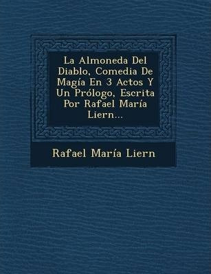 Libro La Almoneda Del Diablo, Comedia De Magia En 3 Actos...