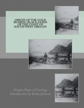 Libro Origin Of The Gold Bearing Black Sands Of The Coast...