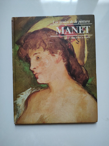 Manet - Genios De La Pintura - Sarpe 