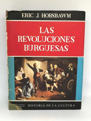 Las Revoluciones Burguesas Eric J  Hobsbawm L5