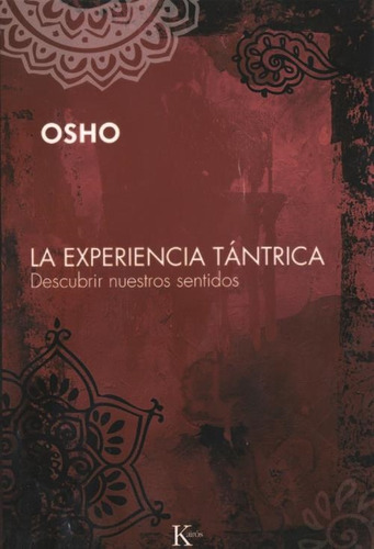 La Experiencia Tantrica - Osho - Kairos