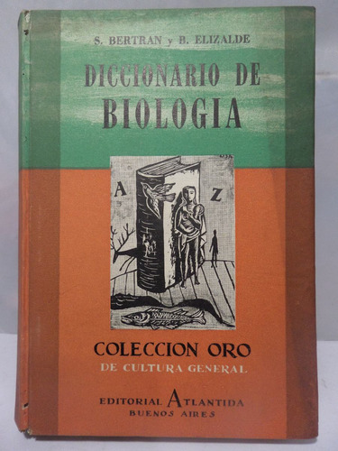 Diccionario Biologia, S Bertran/ B Elizalde,ilustrado,1946