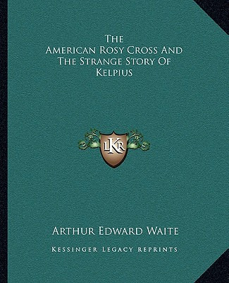 Libro The American Rosy Cross And The Strange Story Of Ke...