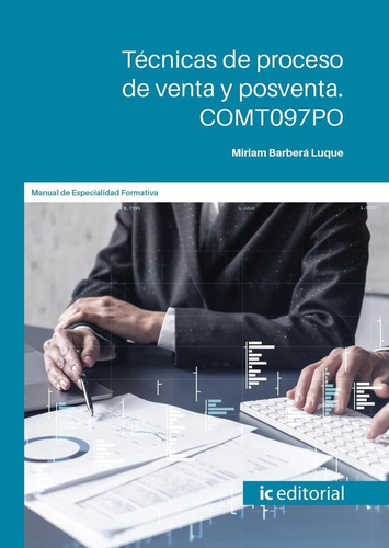 Tecnicas De Proceso De Venta Y Posventa Comt097po, De Barbera Luque, Miriam. Editorial Ic Editorial, Tapa Blanda En Español