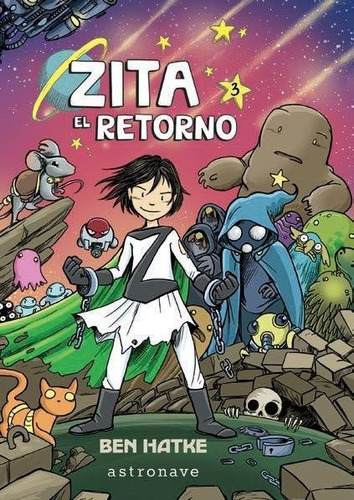 Zita 03: El Retorno, De Hatke, Ben. Editorial Astronave, Tapa Dura En Español