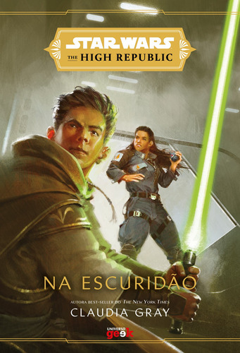 Star Wars: Na escuridão (The High Republic), de Gray, Claudia. Série Star Wars Universo dos Livros Editora LTDA, capa mole em português, 2022