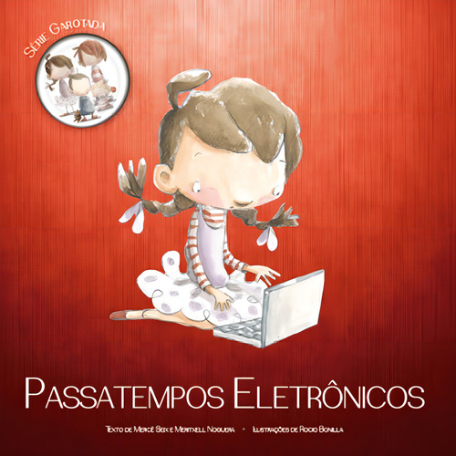 Passatempos eletrônicos, de Seix, Mercè. Série garotada Editorial Ciranda Cultural Editora E Distribuidora Ltda., capa mole em português, 2013