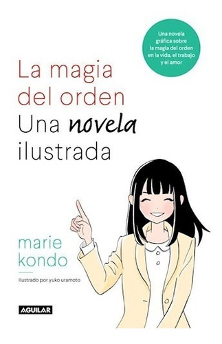 La Magia Del Orden : Una Novela Ilustrada - Kondo - #d