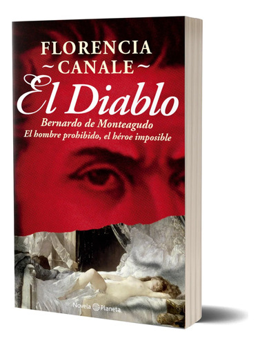 Florencia Canale El Diablo: Bernardo De Monteagudo 