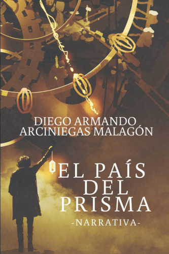 El Pas Del Prisma (narrativa) (edicin Espaola)