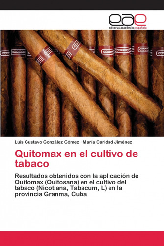 Quitomax En El Cultivo De Tabaco  -  Luis Gustavo González
