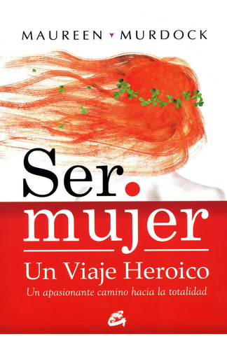 Ser Mujer: Un Viaje Heroico 81pey