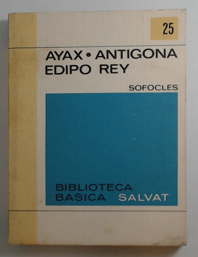 Ayax - Antigona / Edipo Rey - Sofocles