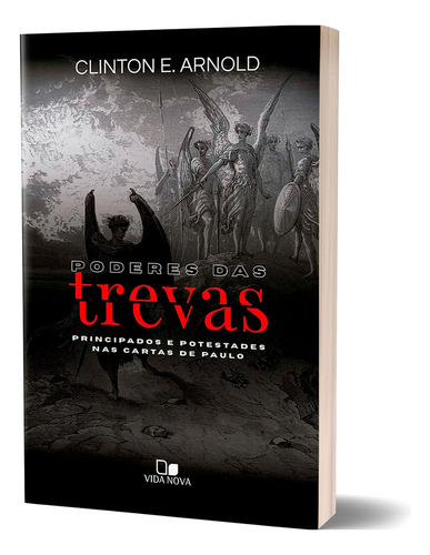 Livro Poderes Das Trevas - Clinton E. Arnold, De Clinton E. Arnold. Editorial Vida Nova En Português