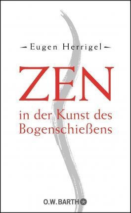 Zen In Der Kunst Des Bogenschieens  Eugen Herri Aleaqwe