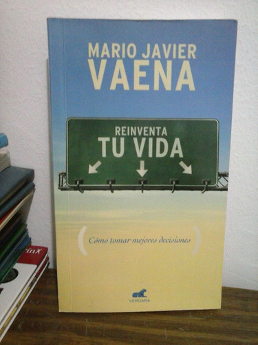 Reinventa Tu Vida  -  Mario Javier Vaena