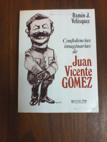 Confidencias Imaginarias Juan Vicente Gómez, Ramón Velásquez