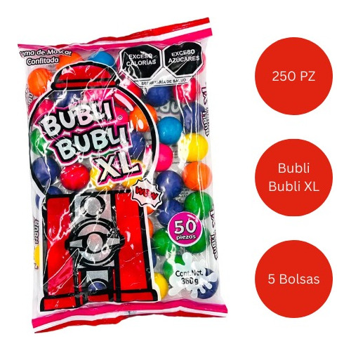 Chicle Bola Bubli Bubli Xl 250 Pz 5 Bolsas Maquina Chiclera