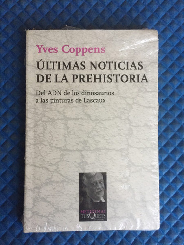 Últimas Noticias De La Prehistoria. Yves Coppens