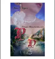 Comprar Libro: Por El Amor De Mi Dama (trilogia Almas Heridas Vol