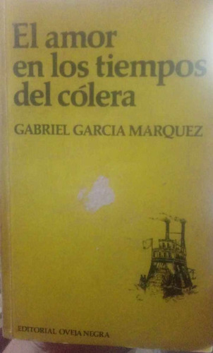 El Amor En Los Tiempos De Cólera: Primeras Ediciones.