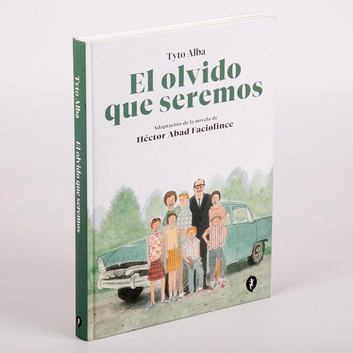 El Olvido Que Seremos - Novela Gráfica - Tyto Alba - Tapa Dura, De Héctor Abad Faciolince. Editorial Salamandra Graphic En Español, 2021
