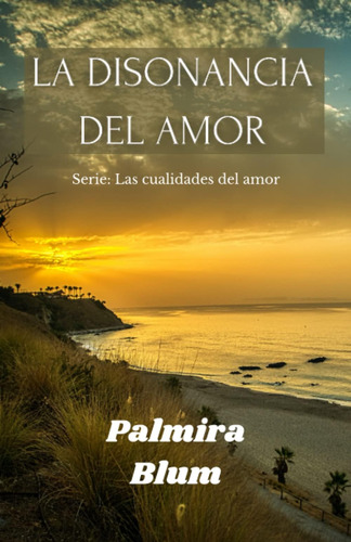 Libro: La Disonancia Del Amor (las Cualidades Del Amor) (spa