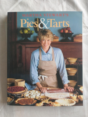 Martha Stewart's pies & Tarts - Martha Stewart