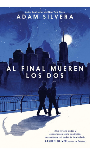 Al Final Mueren Los Dos (uru) - Adam Silvera