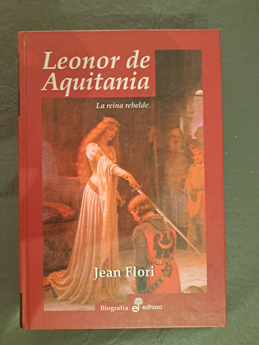 Leonor De Aquitania - Jean Flori