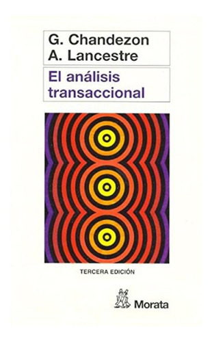 El Análisis Transaccional. Libro Psicología