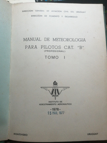 Manual De Meteorología Piloto De Avión Cat B. Tomo 1 Año 76