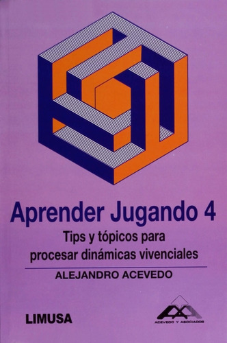 Aprender Jugando Iv Tips Y Topicos Para Procesar D / Acevedo