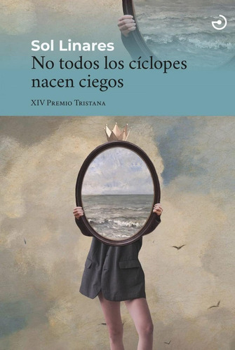 Libro: No Todos Los Cíclopes Nacen Ciegos. Linares, Sol. Men