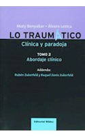 Libro Lo Traumatico Clinica Y Paradoja Tomo 2 Abordaje Clini