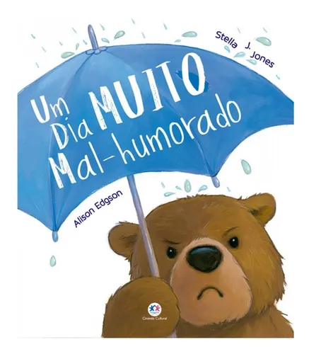 comprar Um dia muito mal-humorado de Stella J. Jones Série Histórias emocionantes Editora Ciranda Cultural capa mole edição 1 em português 2017