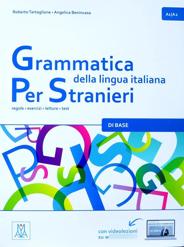 Grammatica Della Lingua Italiana Per Stranieri A1 / A2. Alma