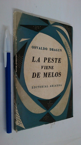 La Peste Viene De Melos - Osvaldo Dragun