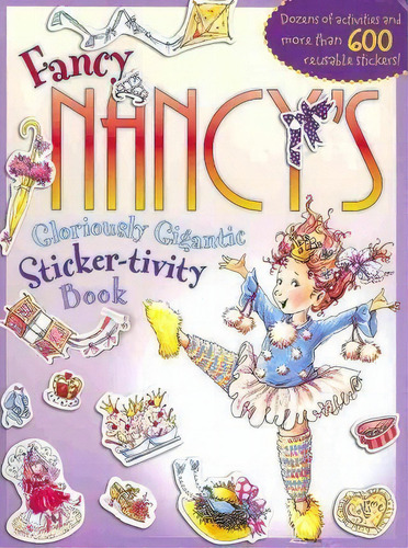 Fancy Nancy's Gloriously Gigantic Sticker-tivity Book, De Jane O'nor. Editorial Harpercollins Publishers Inc, Tapa Blanda En Inglés