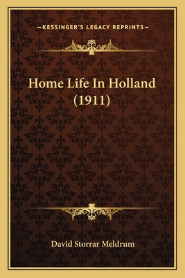 Libro Home Life In Holland (1911) - Meldrum, David Storrar