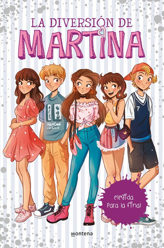 Libro Elegida Para La Final (la Diversion De Martina 9)