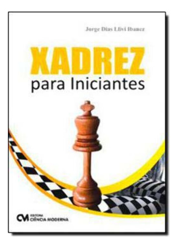 Libro Xadrez Para Iniciantes 2446 De Ibanez Jorge Dias Lliv