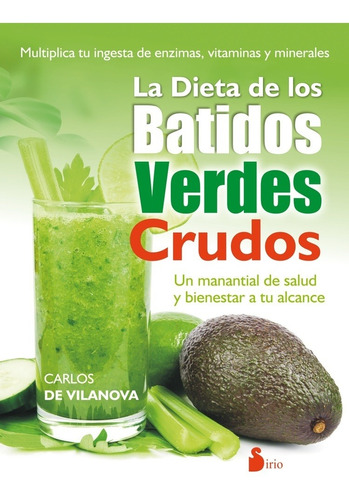 Dieta De Los Batidos Verdes Crudos, La - Carlos De Vilanova